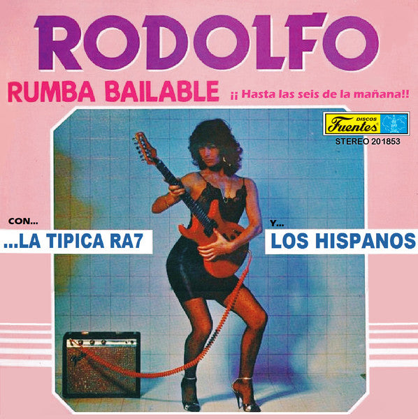 Rodolfo Aicardi Con... Rodolfo Y Su Típica RA 7 Y... Los Hispanos - Rumba Bailable ¡¡Hasta Las Seis De La Mañana!!