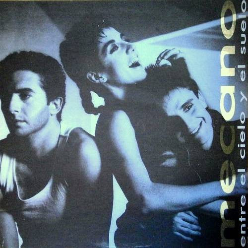 Mecano - Entre El Cielo Y El Suelo