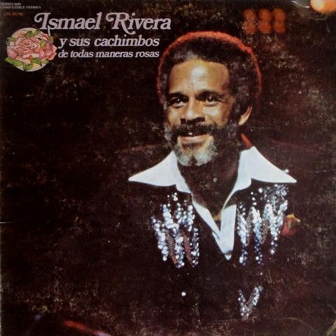 Ismael Rivera Y Sus Cachimbos - De Todas Maneras Rosas