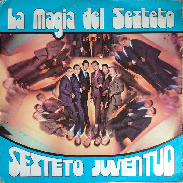 Sexteto Juventud - La Magia Del Sexteto
