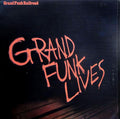 Grand Funk Railroad - Grand Funk Lives (Grand Funk Vive)