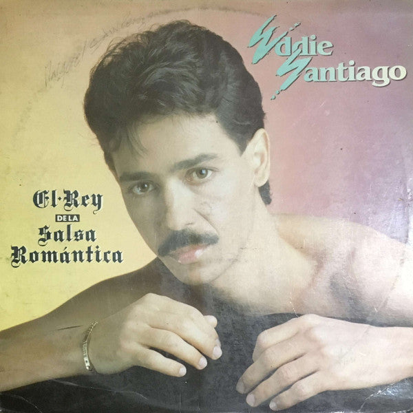 Eddie Santiago -  El Rey De La Salsa Romantica