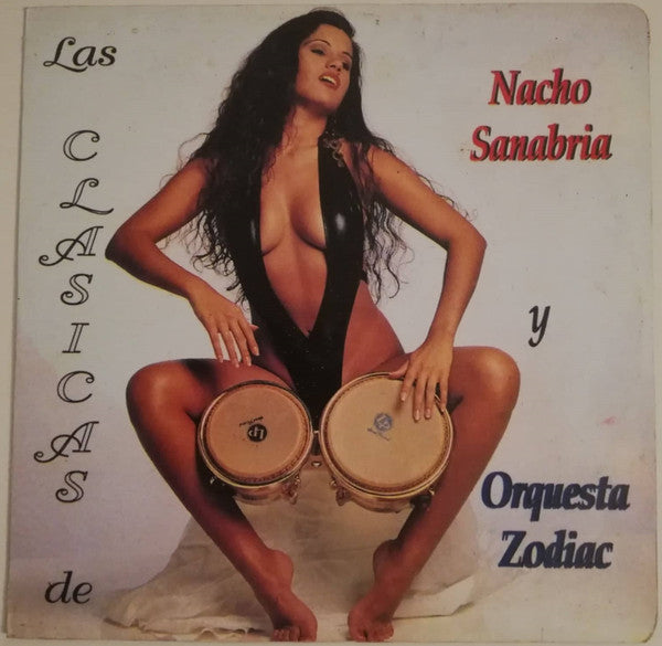 Nacho Sanabria Y Orquesta Zodiac - Las Clasicas De Nacho Sanabria Y Orquesta Zodiac
