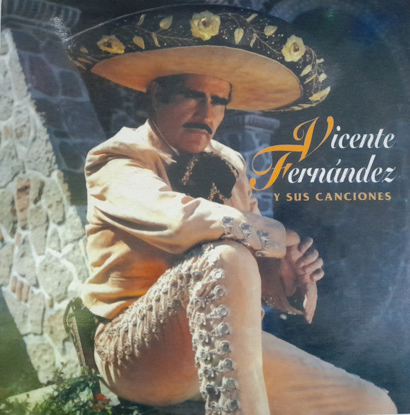 Vicente Fernandez - Vicente Fernandez Y Sus Canciones