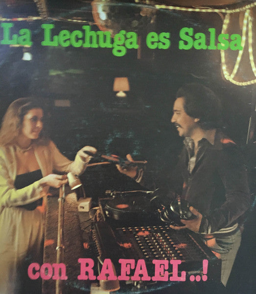 Various - La Lechuga Es Salsa Con Rafael ..!