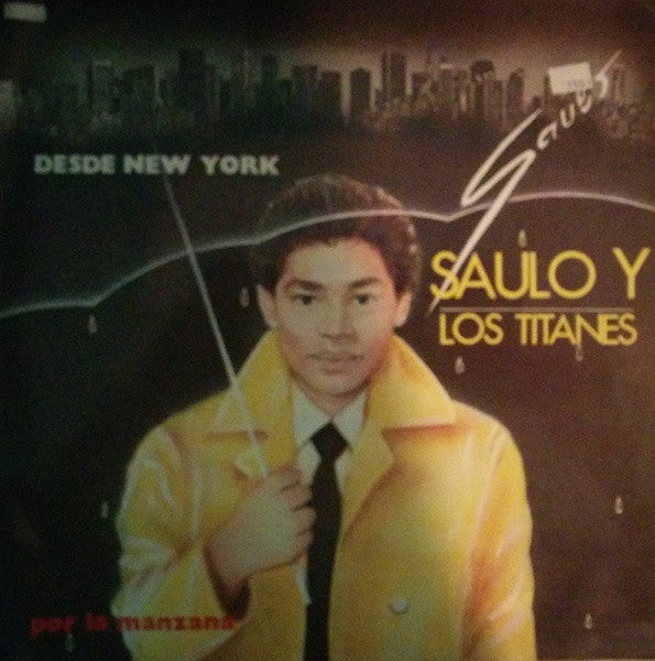 Saulo Sánchez Y Los Titanes - Desde New York Por La Manzana