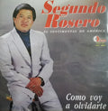 Segundo Rosero - Como Voy A Olvidarte