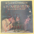 Los Pasteles Verdes — 14 Exitos Romanticos