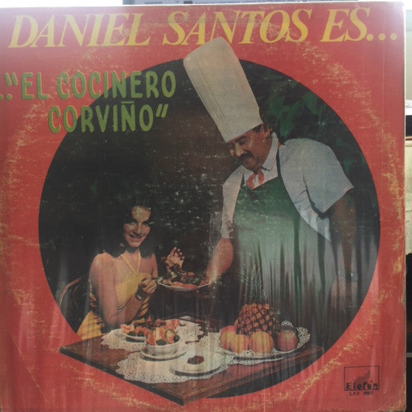Daniel Santos - El Cocinero Corviño