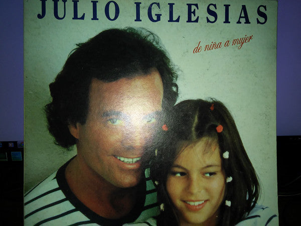 Julio Iglesias — De Niña A Mujer