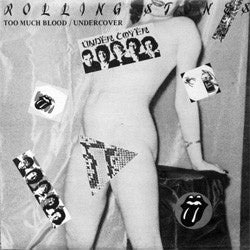 The Rolling Stones - Too Much Blood / Undercover