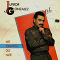 Junior Gonzalez - Mas Romantico Que Nadie
