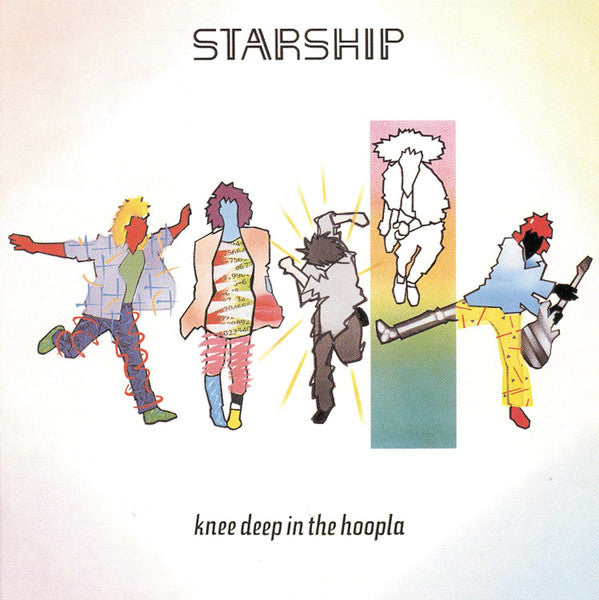 Starship (2) - Knee Deep In The Hoopla