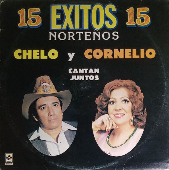 Chelo (2) Y Cornelio Reyna - 15 Éxitos Norteños 15