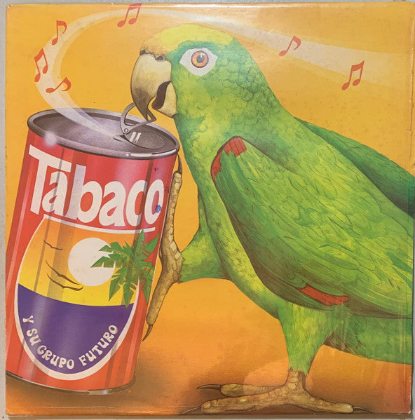 Tabaco Y Su Grupo Futuro - Tabaco Y Su Grupo Futuro
