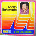 Adolfo Echeverria Y Su Orquesta