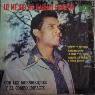 Gabino Pampini - Lo Mejor De Gabino Pampini Con Los Mozambiques Y El Combo Impacto