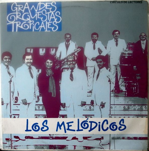 Los Melódicos — Grandes Orquestas Tropicales - Los Melódicos