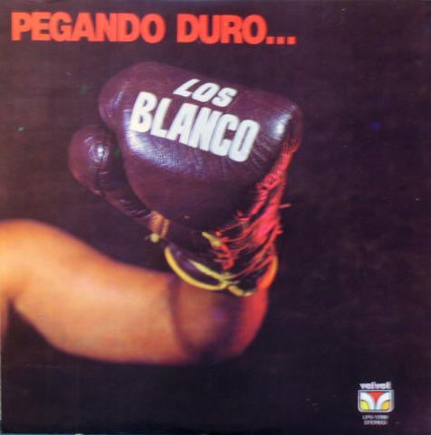 Los Blanco — Pegando Duro