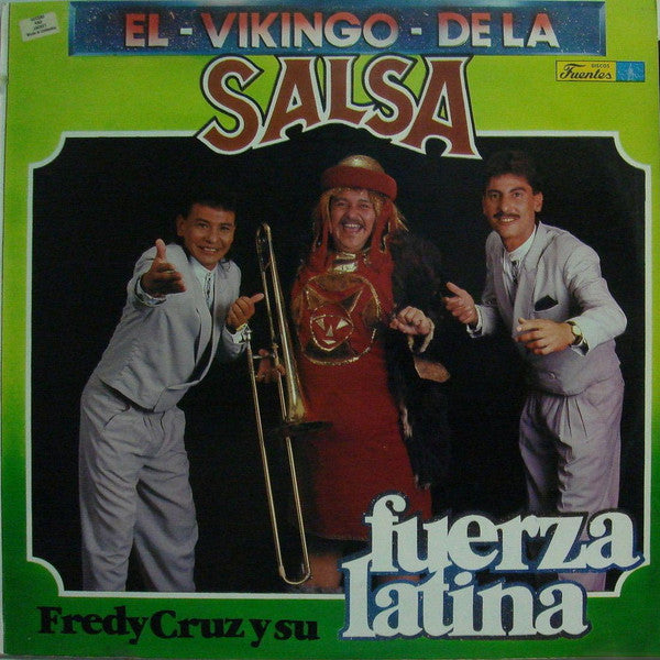 Fredy Cruz Y La Fuerza Latina - El Vikingo De La Salsa