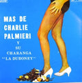 Charlie Palmieri And His Charanga "La Duboney" - Mas De Charlie Palmieri Y Su Charanga "La Duboney"