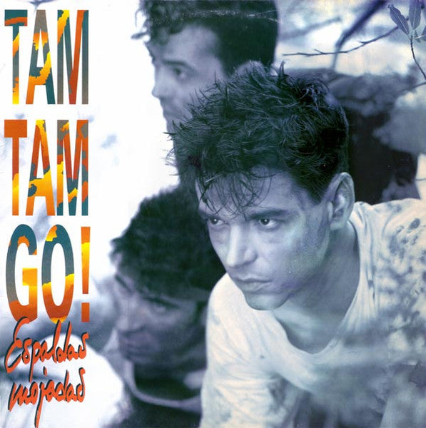 Tam Tam Go! - Espaldas Mojadas