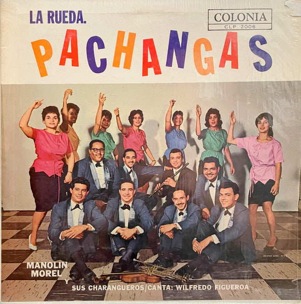 Manolin Morel Y Sus Charangueros Canta:  Wilfredo Figueroa - La Rueda. Pachangas