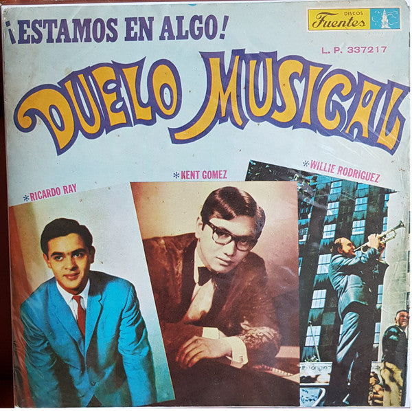 Ricardo Ray, Willie Rodriguez (2), Kent Gomez - Estamos en Algo! Duelo Musical