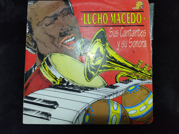 Lucho Macedo - Lucho Macedo Sus Cantantes Y Su Sonora
