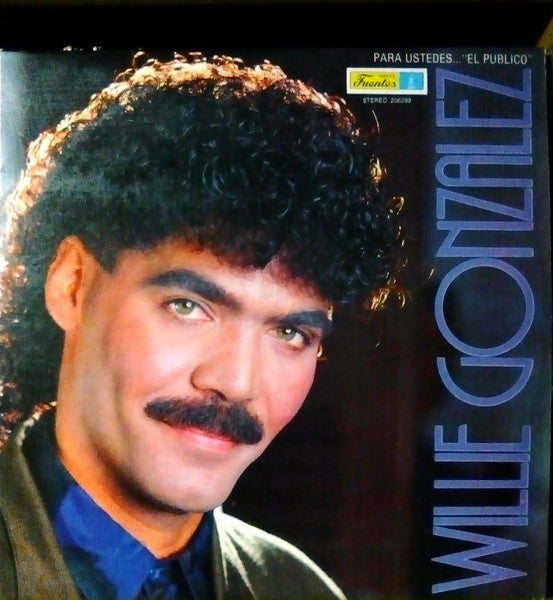 Willie Gonzalez - Para Ustedes... El Publico