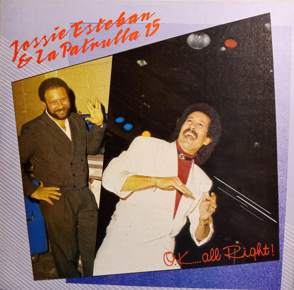Jossie Esteban Y La Patrulla 15 - O.K.... All Right!