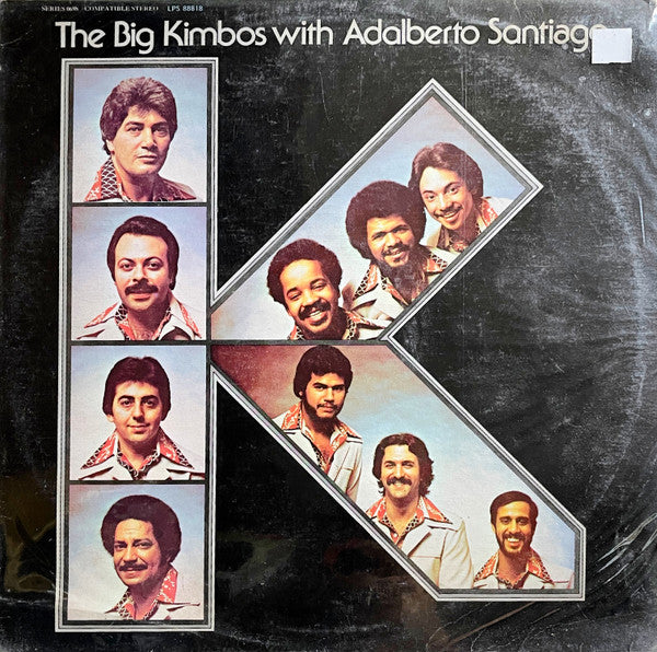 The Big Kimbos With Adalberto Santiago - The Big Kimbos With Adalberto Santiago