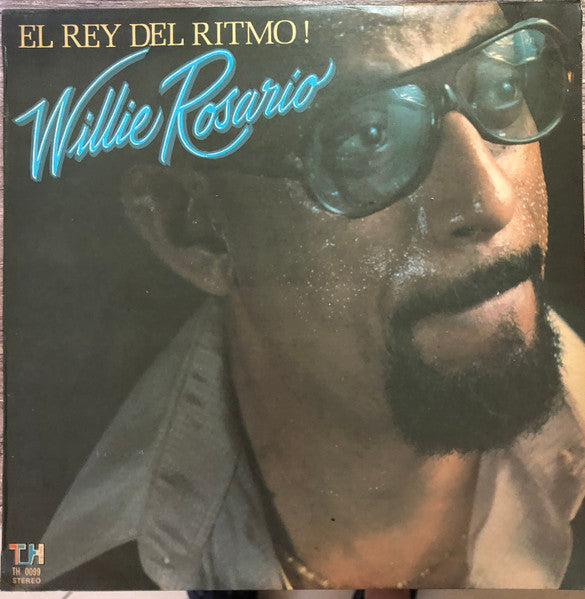 Willie Rosario — El Rey Del Ritmo