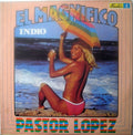 Pastor López - El Magnífico Indio Pastor López