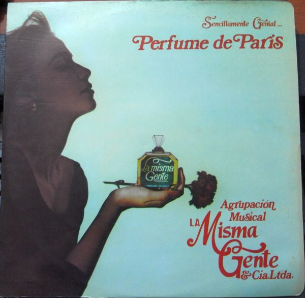 La Misma Gente - Sencillamente Genial... Perfume De París