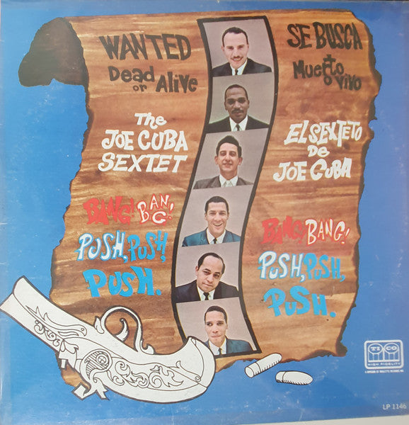 Joe Cuba Sextet - Wanted Dead Or Alive - Bang! Bang! Push, Push, Push