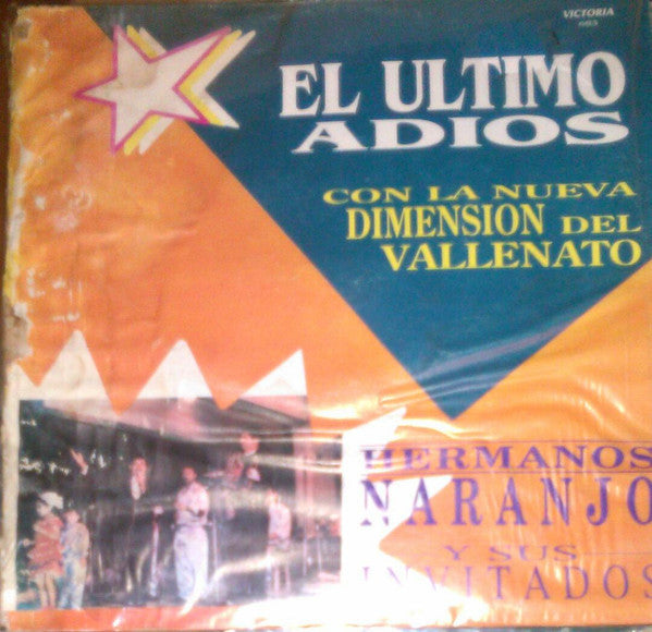 Los Hermanos Naranjo - El Ultimo Adios Con la Nueva Dimension Del Vallenato