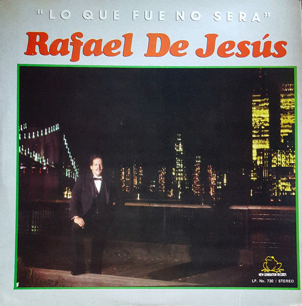 Rafael de Jesus - Lo Que Fue No Sera