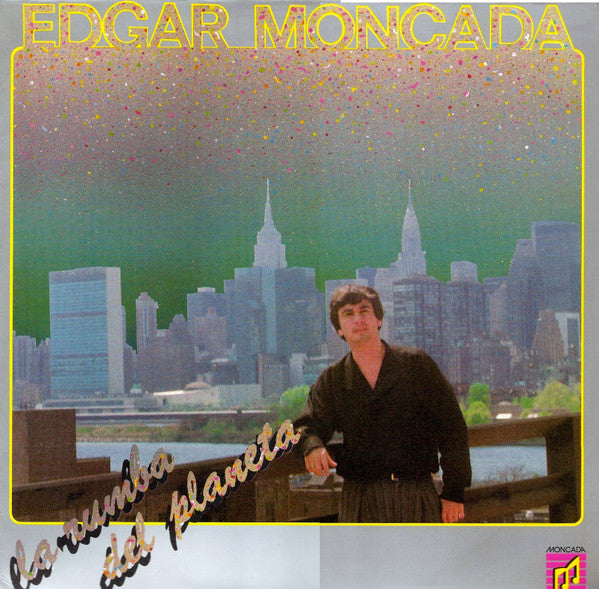 Edgar Moncada Acompañando Por La Orquesta De Santiago Ceron - La Rumba Del Planeta
