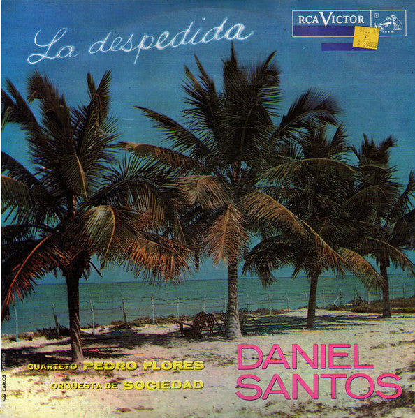 Daniel Santos, Cuarteto De Pedro Flores, Orquesta De Sociedad - La Despedida
