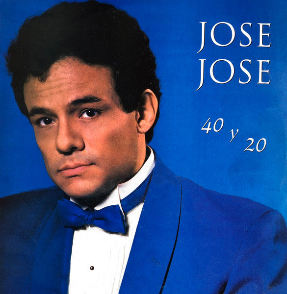 José José - 40 Y 20