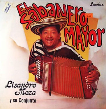 Lisandro Meza Y Su Conjunto - El Sabanero Mayor