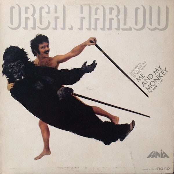 Orchestra Harlow - Me And My Monkey