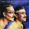 Larry Harlow & Junior Gonzalez - Our Latin Feeling/Nuestro Sentimiento Latino