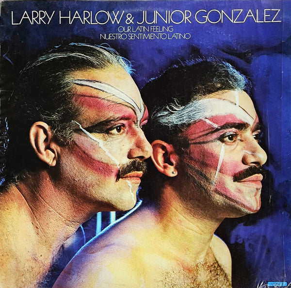 Larry Harlow & Junior Gonzalez - Our Latin Feeling/Nuestro Sentimiento Latino