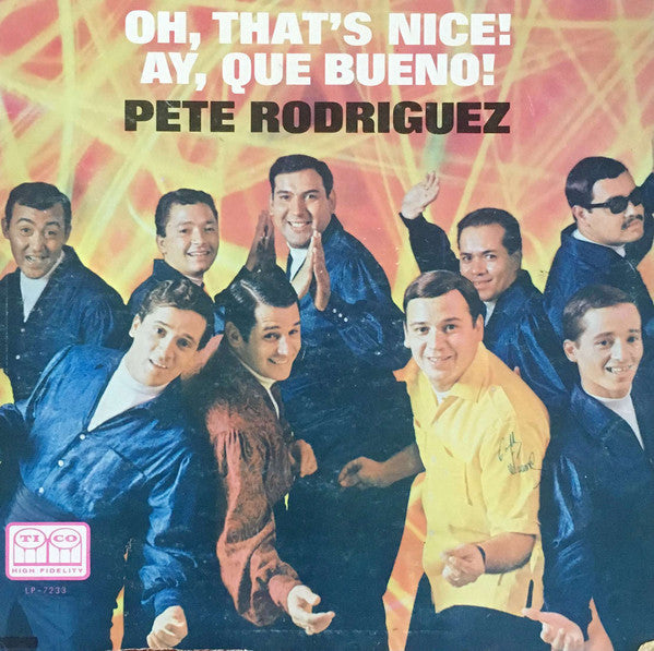 Pete Rodriguez (2) - Oh, That's Nice! (Ay, Que Bueno!)