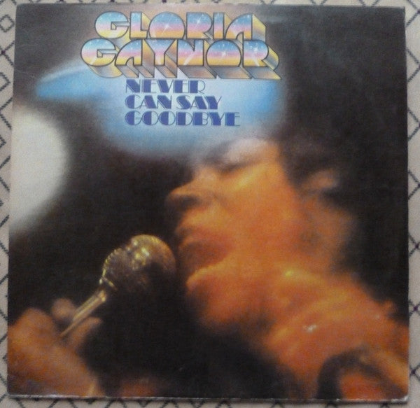 Gloria Gaynor - Never Can Say Goodbye