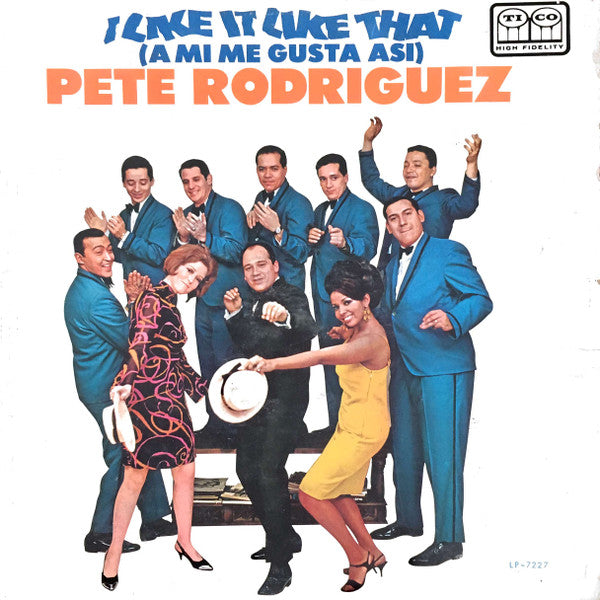 Pete Rodriguez (2) - I Like It Like That (A Mi Me Gusta Asi)