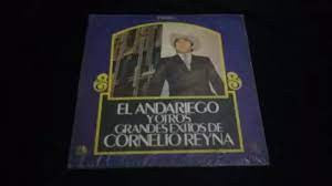 Cornelio Reyna - El Andariego y Otros Grandes Exitos