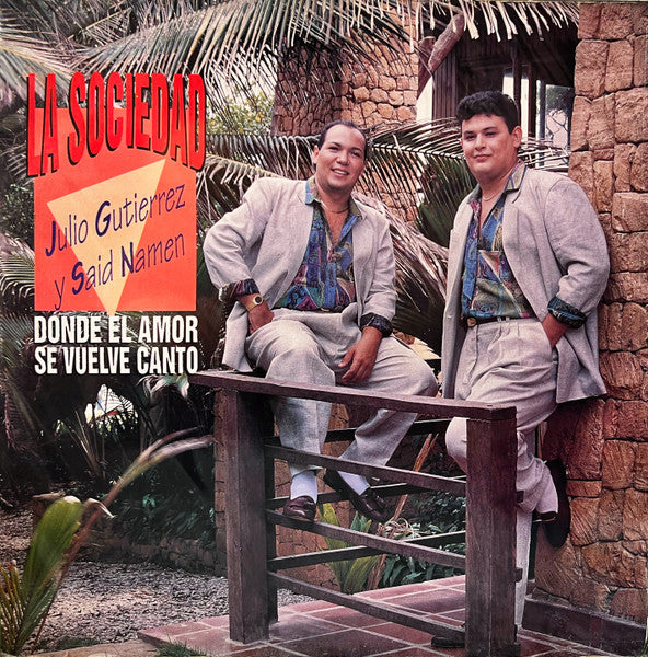La Sociedad (3) : Julio Gutiérrez (6) Y Said Namen - Donde El Amor Se Vuelve Canto